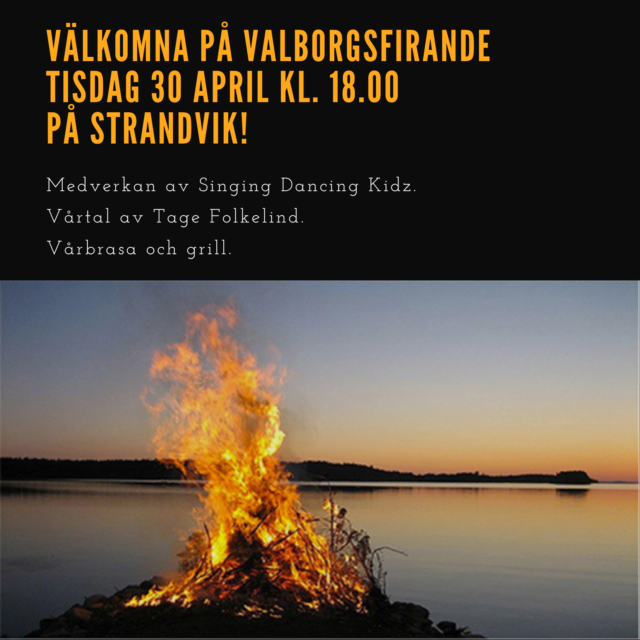 Välkomna på Valborgsfirandetisdag 30 april kl. 18.00 på Strandvik!